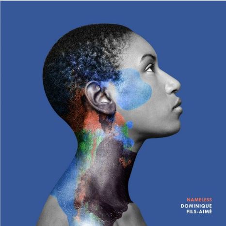 Dominique Fils-Aimé / Nameless